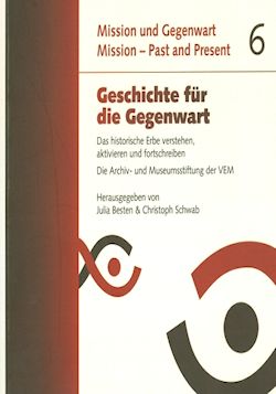 Geschichte für die Gegenwart – Das historische Erbe verstehen, aktivieren und fortschreiben Geschichte für die Gegenwart – Das historische Erbe verstehen, aktivieren und fortschreiben